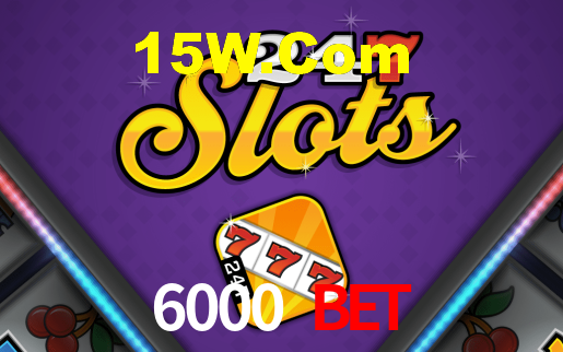 6000 Bet