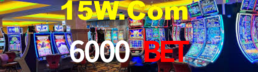 6000 Bet,6000Bet.Com