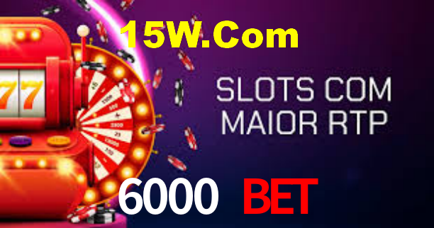 6000 Bet,6000Bet.Com